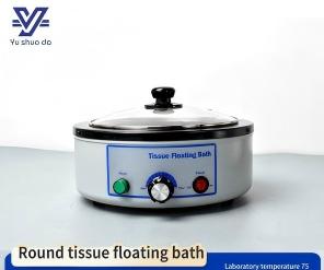 Laboratory Grade Rapid Heat-Up Easy Operation Round Tissue Floating Bath
